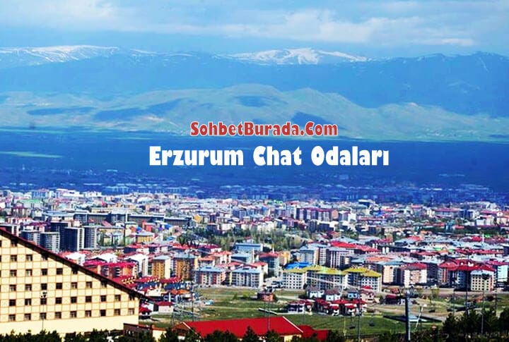 Erzurum Chat - Erzurum Sohbet